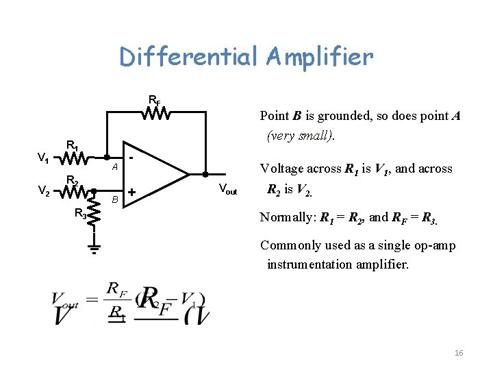 Differential Amplifier RF V 1 V 2 Point B is grounded, so does point