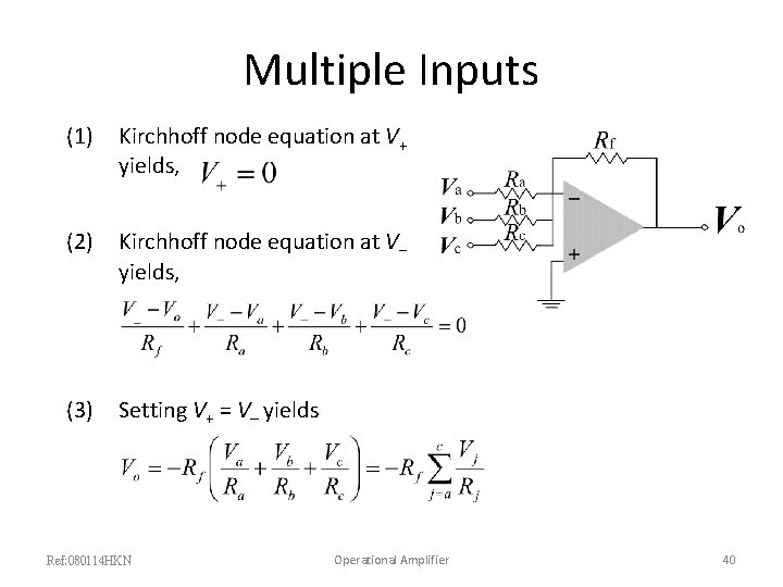 Multiple Inputs (1) Kirchhoff node equation at V+ yields, (2) Kirchhoff node equation at