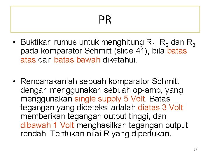 PR • Buktikan rumus untuk menghitung R 1, R 2 dan R 3 pada