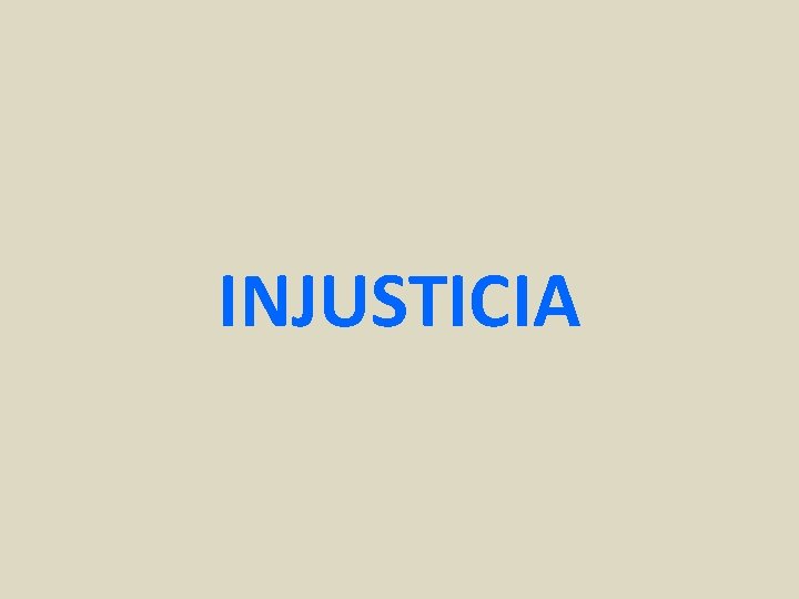 INJUSTICIA 