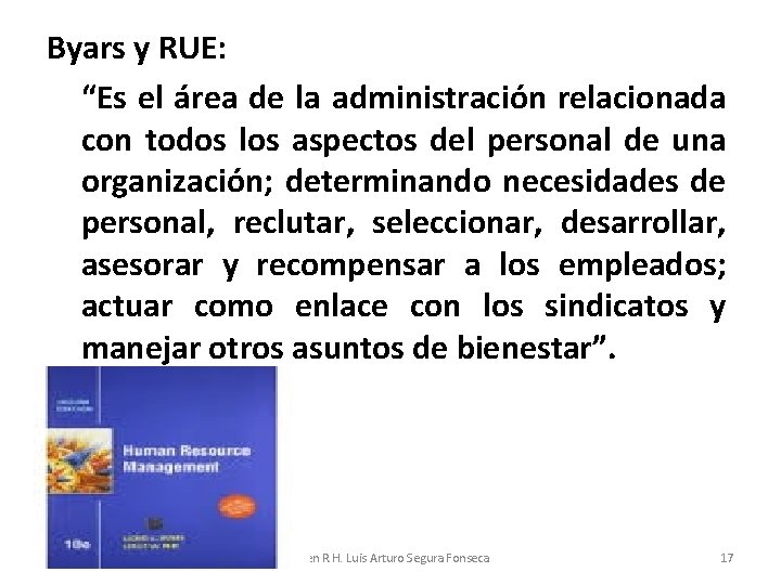 Byars y RUE: “Es el área de la administración relacionada con todos los aspectos