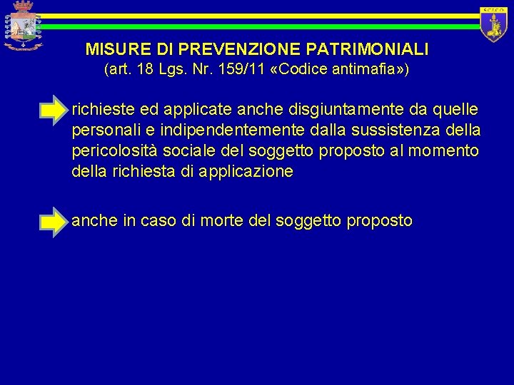 MISURE DI PREVENZIONE PATRIMONIALI (art. 18 Lgs. Nr. 159/11 «Codice antimafia» ) richieste ed