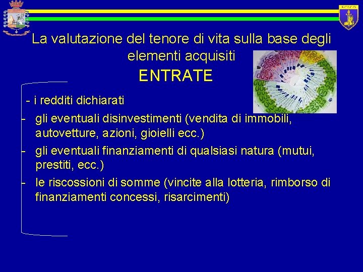 La valutazione del tenore di vita sulla base degli elementi acquisiti ENTRATE - i