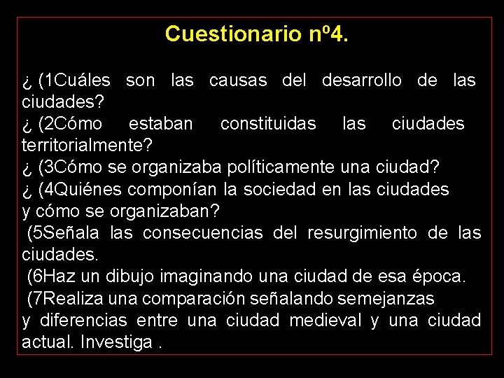 Cuestionario nº 4. ¿ (1 Cuáles son las causas del desarrollo de las ciudades?