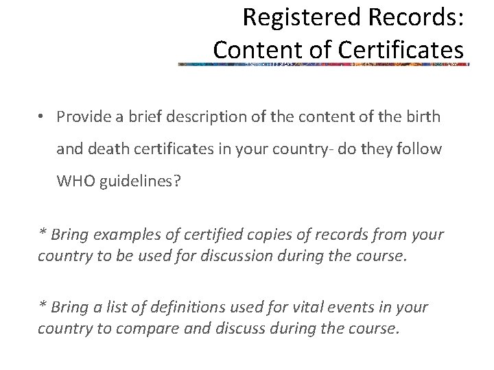 Registered Records: Content of Certificates • Provide a brief description of the content of Registered Records: Content of Certificates • Provide a brief description of the content of