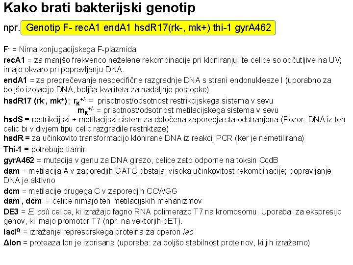 Kako brati bakterijski genotip npr. Genotip F- rec. A 1 end. A 1 hsd.