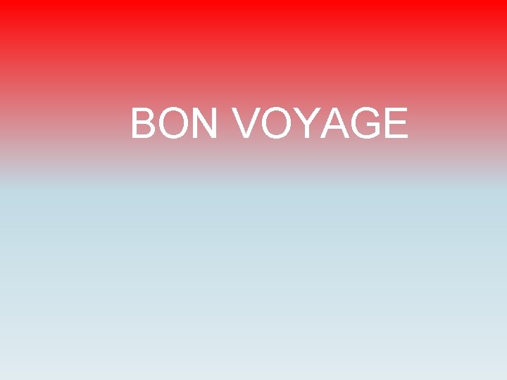 BON VOYAGE BON VOYAGE