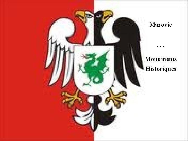 Mazovie. . . Monuments Historiques Mazovie. . . Monuments Historiques