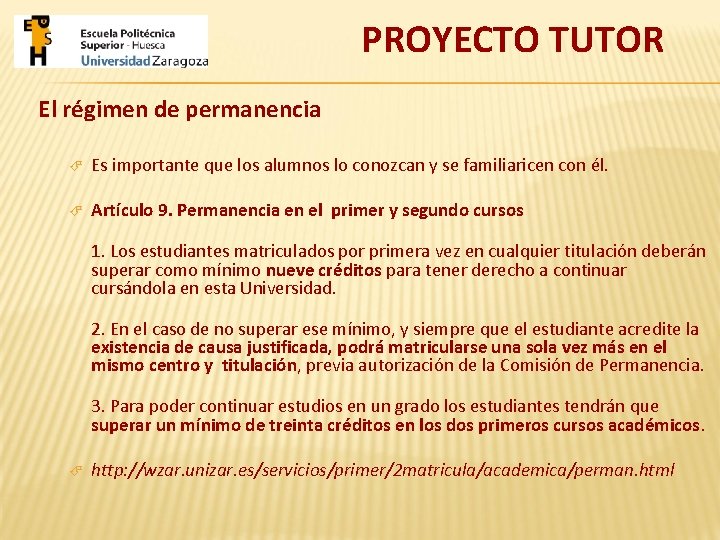 PROYECTO TUTOR El régimen de permanencia Es importante que los alumnos lo conozcan y