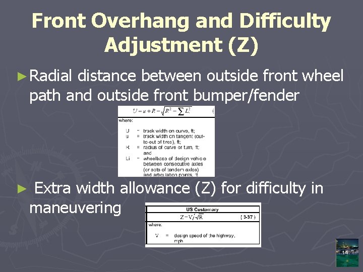 Front Overhang and Difficulty Adjustment (Z) ► Radial distance between outside front wheel path