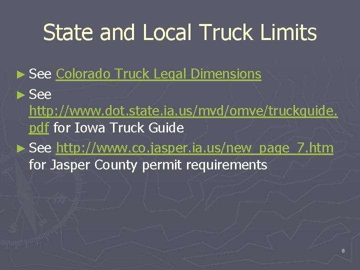 State and Local Truck Limits ► See Colorado Truck Legal Dimensions ► See http: