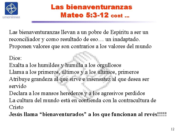 Las bienaventuranzas Mateo 5: 3 -12 cont … Las bienaventuranzas llevan a un pobre Las bienaventuranzas Mateo 5: 3 -12 cont … Las bienaventuranzas llevan a un pobre