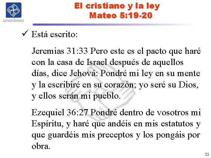El cristiano y la ley Mateo 5: 19 -20 ü Está escrito: Jeremias 31: El cristiano y la ley Mateo 5: 19 -20 ü Está escrito: Jeremias 31: