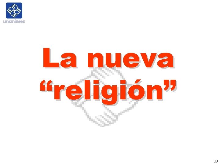 La nueva “religión” 39 La nueva “religión” 39