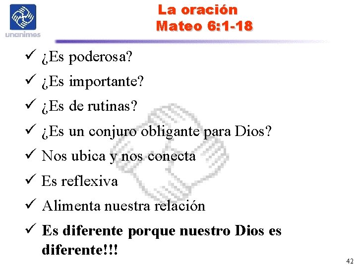 La oración Mateo 6: 1 -18 ü ¿Es poderosa? ü ¿Es importante? ü ¿Es La oración Mateo 6: 1 -18 ü ¿Es poderosa? ü ¿Es importante? ü ¿Es