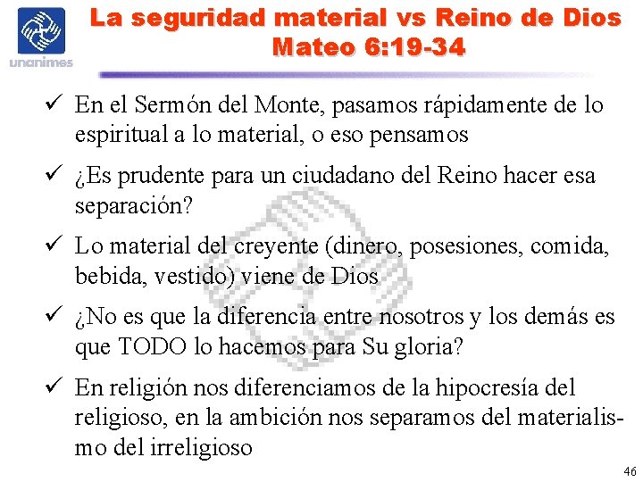 La seguridad material vs Reino de Dios Mateo 6: 19 -34 ü En el La seguridad material vs Reino de Dios Mateo 6: 19 -34 ü En el