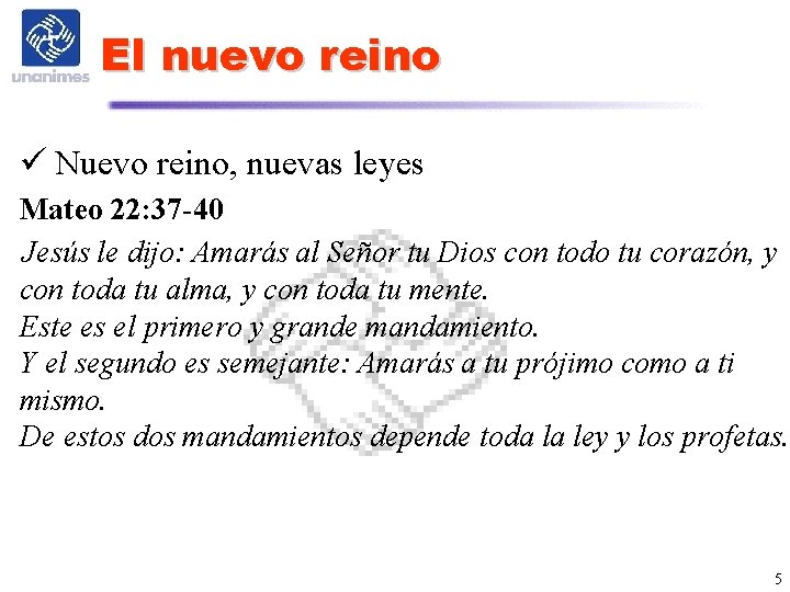El nuevo reino ü Nuevo reino, nuevas leyes Mateo 22: 37 -40 Jesús le El nuevo reino ü Nuevo reino, nuevas leyes Mateo 22: 37 -40 Jesús le