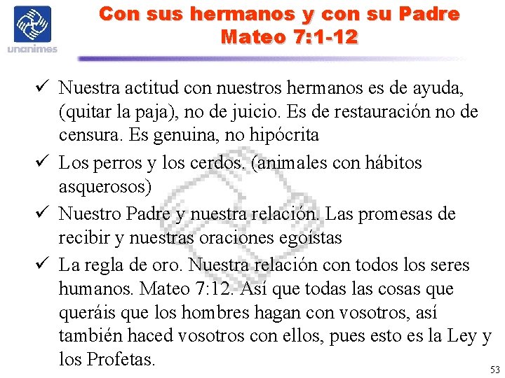 Con sus hermanos y con su Padre Mateo 7: 1 -12 ü Nuestra actitud Con sus hermanos y con su Padre Mateo 7: 1 -12 ü Nuestra actitud