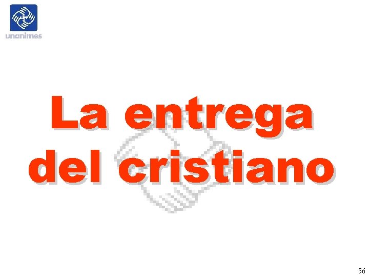 La entrega del cristiano 56 La entrega del cristiano 56