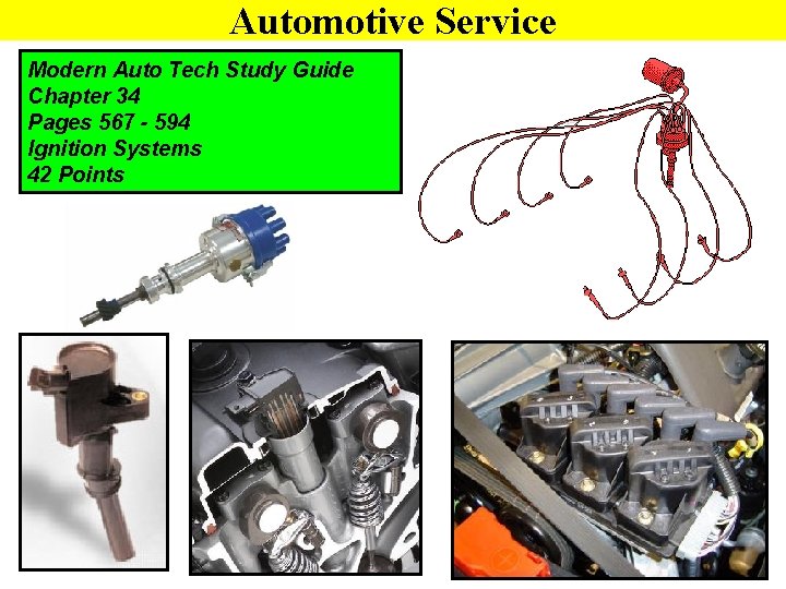 Automotive Service Modern Auto Tech Study Guide Chapter 34 Pages 567 - 594 Ignition