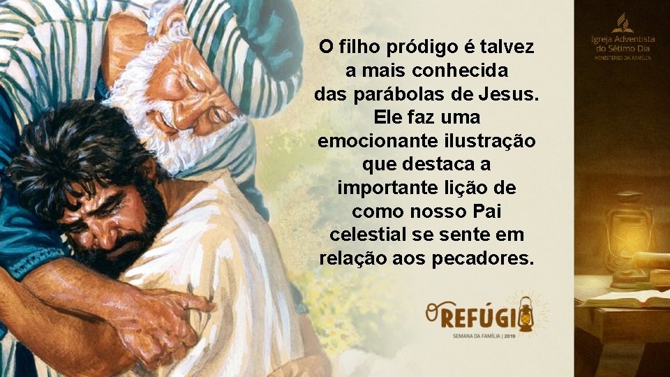 O filho pródigo é talvez a mais conhecida das parábolas de Jesus. Ele faz