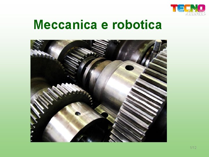 Meccanica e robotica 1/12 