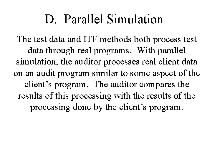 D. Parallel Simulation The test data and ITF methods both process test data through