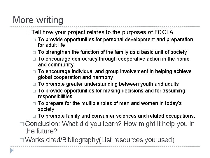 More writing � Tell how your project relates to the purposes of FCCLA To