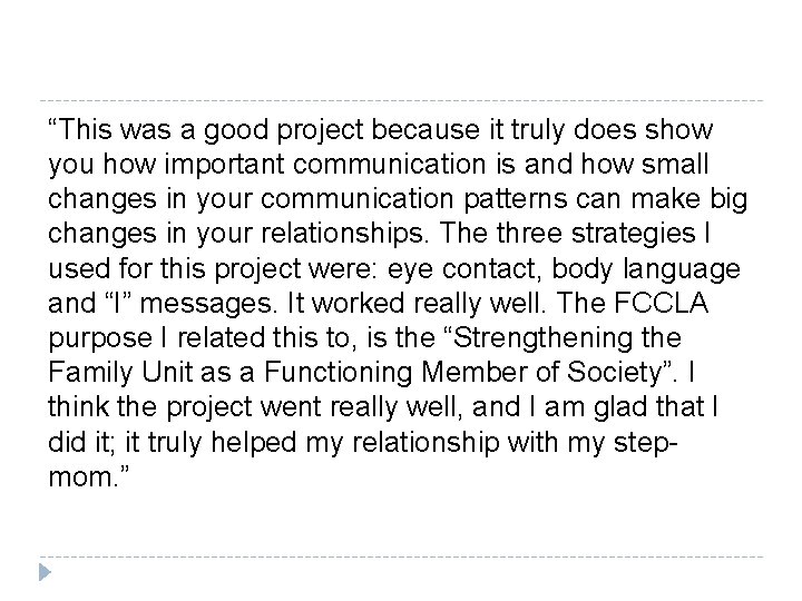 “This was a good project because it truly does show you how important communication