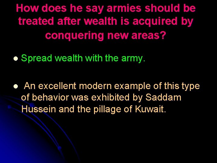 How does he say armies should be treated after wealth is acquired by conquering