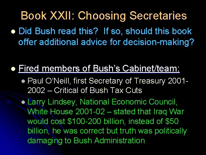 Book XXII: Choosing Secretaries l Did Bush read this? If so, should this book