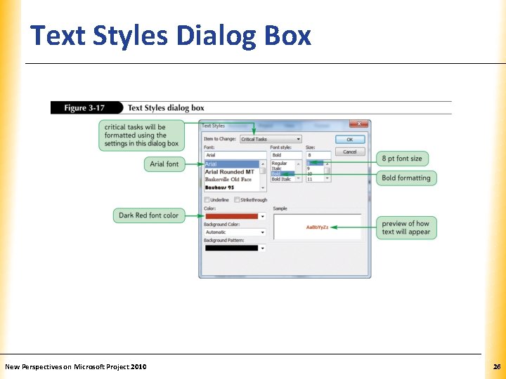 Text Styles Dialog Box New Perspectives on Microsoft Project 2010 XP 26 