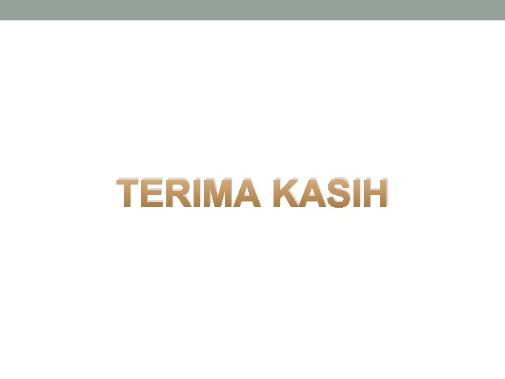 TERIMA KASIH 
