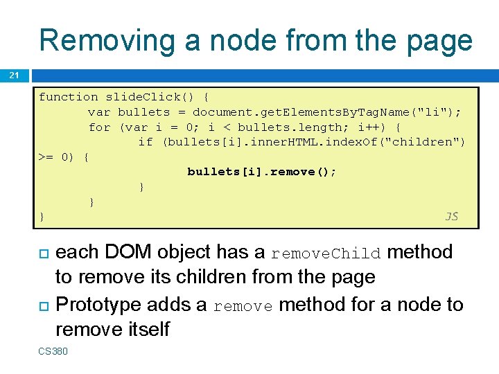 Removing a node from the page 21 function slide. Click() { var bullets =