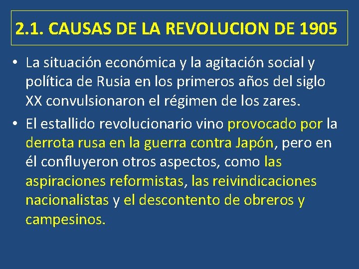 2. 1. CAUSAS DE LA REVOLUCION DE 1905 • La situación económica y la