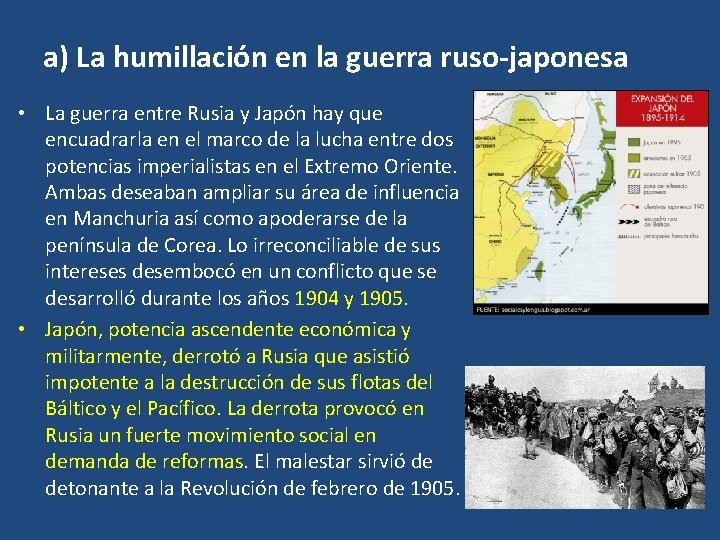 a) La humillación en la guerra ruso-japonesa • La guerra entre Rusia y Japón