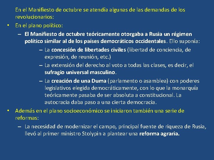 En el Manifiesto de octubre se atendía algunas de las demandas de los revolucionarios: