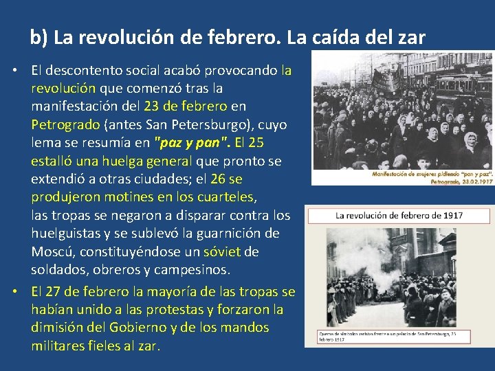 b) La revolución de febrero. La caída del zar • El descontento social acabó