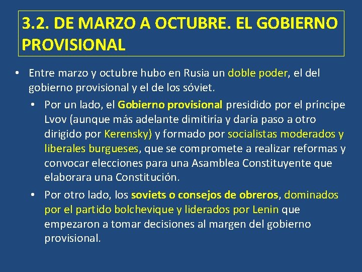 3. 2. DE MARZO A OCTUBRE. EL GOBIERNO PROVISIONAL • Entre marzo y octubre