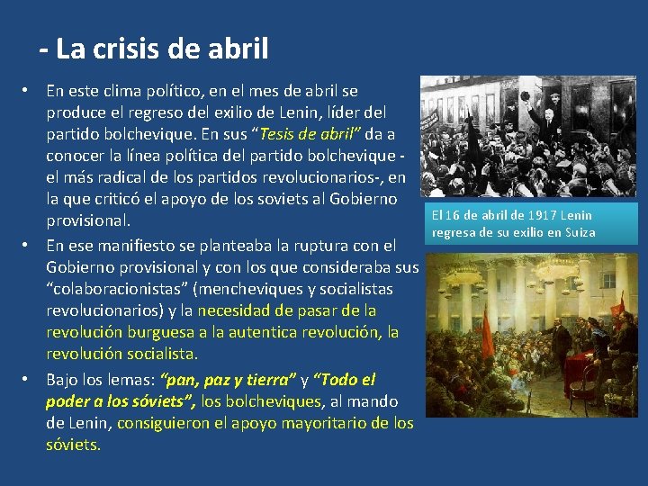 - La crisis de abril • En este clima político, en el mes de