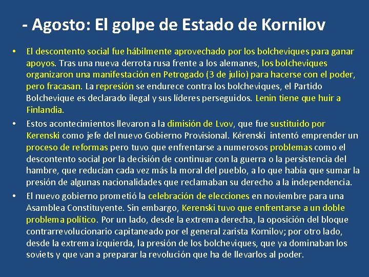 - Agosto: El golpe de Estado de Kornilov • • • El descontento social