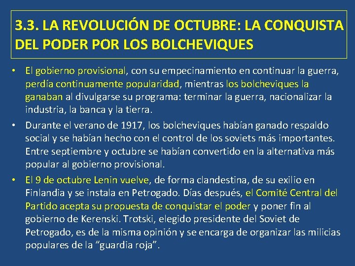 3. 3. LA REVOLUCIÓN DE OCTUBRE: LA CONQUISTA DEL PODER POR LOS BOLCHEVIQUES •