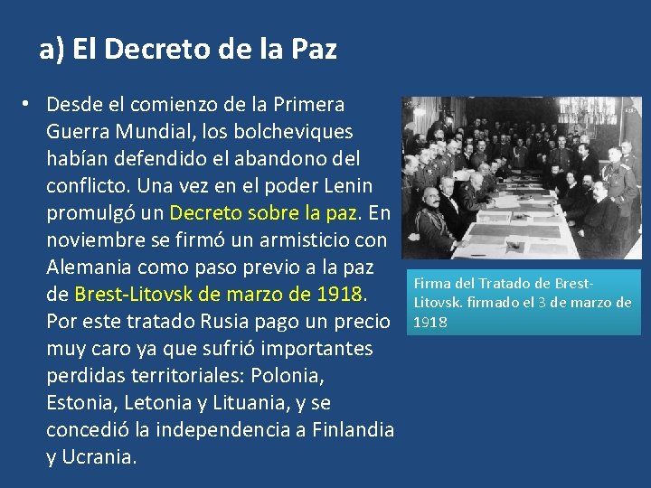 a) El Decreto de la Paz • Desde el comienzo de la Primera Guerra