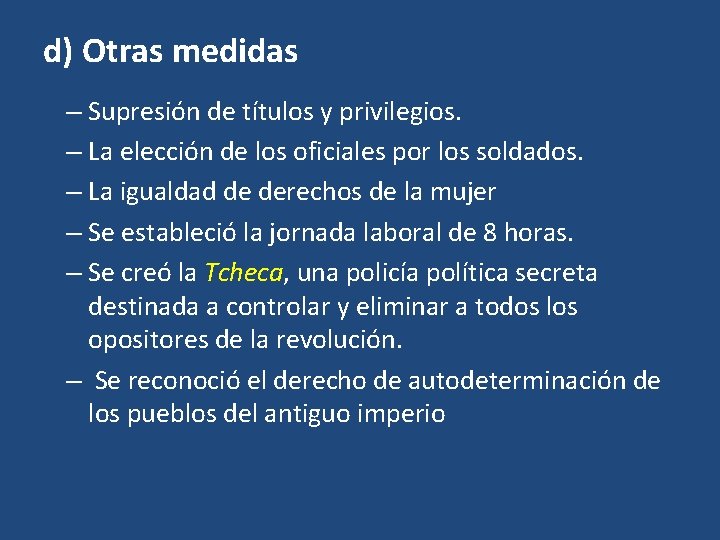 d) Otras medidas – Supresión de títulos y privilegios. – La elección de los