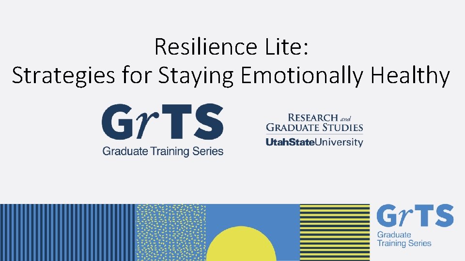 Resilience Lite: Strategies for Staying Emotionally Healthy 