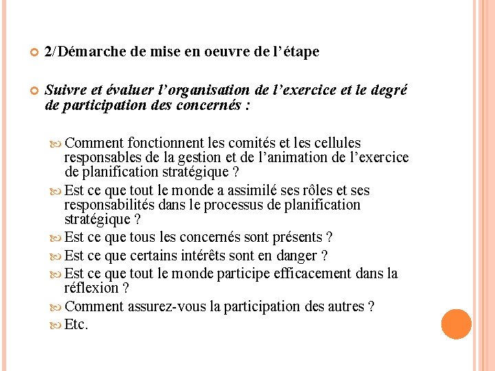  2/Démarche de mise en oeuvre de l’étape Suivre et évaluer l’organisation de l’exercice