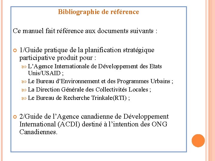 Bibliographie de référence Ce manuel fait référence aux documents suivants : 1/Guide pratique de