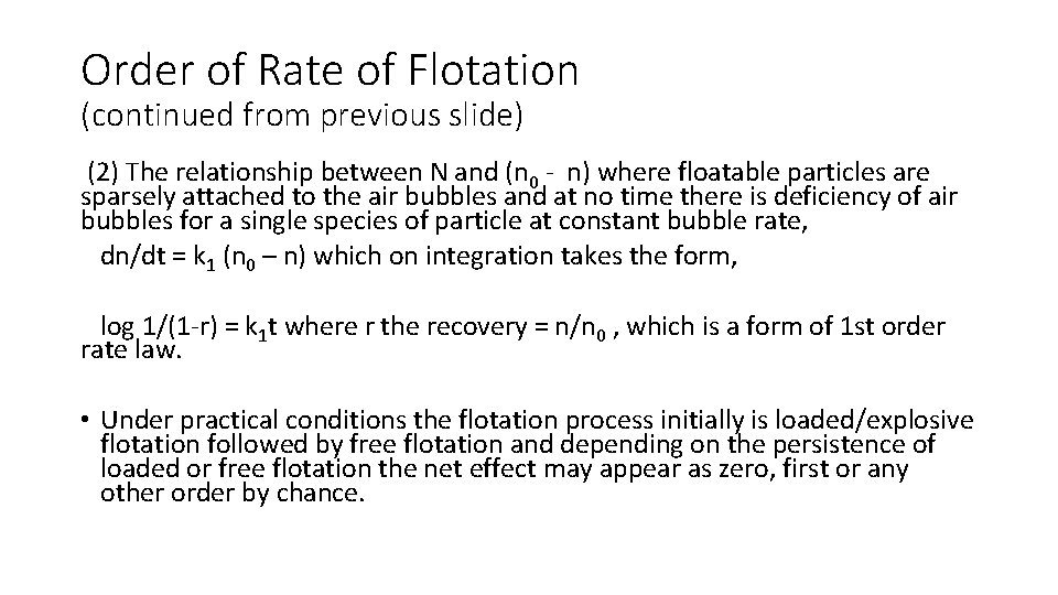 Order of Rate of Flotation (continued from previous slide) (2) The relationship between N