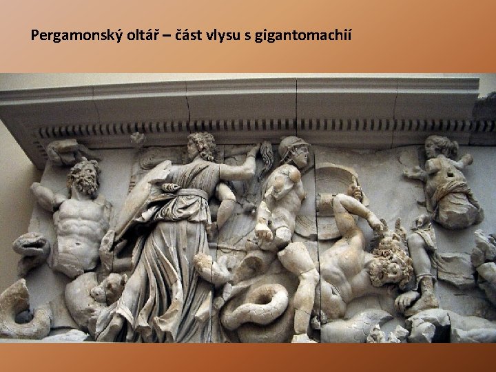 Pergamonský oltář – část vlysu s gigantomachií 