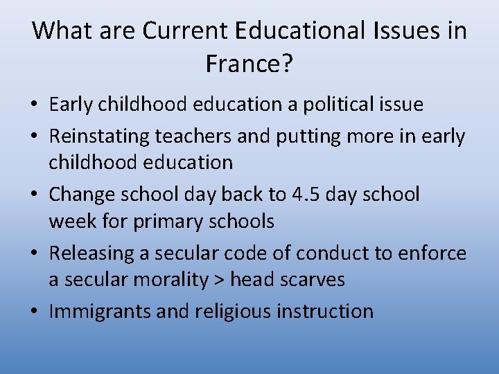 What are Current Educational Issues in France? • Early childhood education a political issue